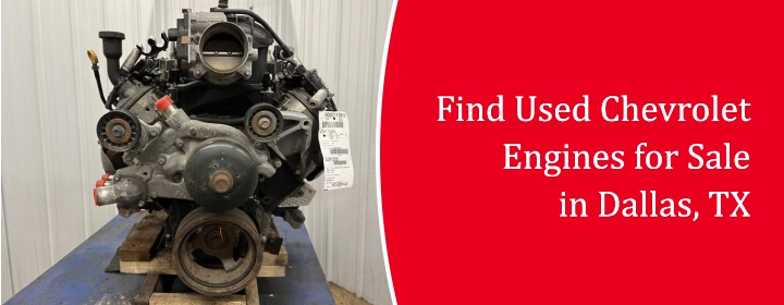 Find-Used-Chevrolet-Engines-for-Sale-in-Dallas-TX